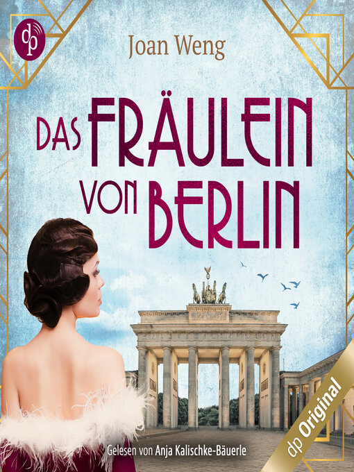 Titeldetails für Das Fräulein von Berlin (Ungekürzt) nach Joan Weng - Warteliste